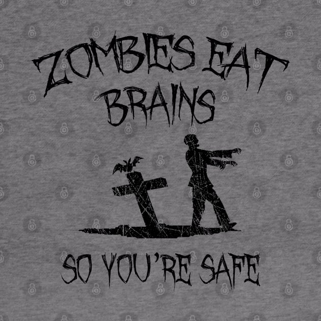 Zombies Eat Brains So You're Safe by LunaMay